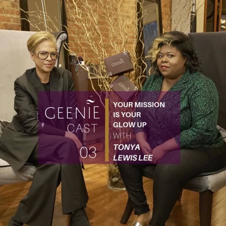 Geeniecast Podcast, GeenieCast Episode 4 &#8220;Your Mission Is Your Blow Up&#8221; With Tonya Lewis Lee