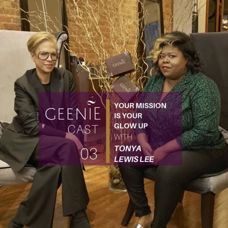 , GeenieCast Episode 4 “Your Mission Is Your Blow Up” With Tonya Lewis Lee